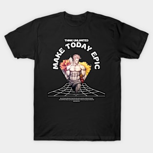 make today epic T-Shirt